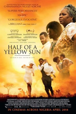  Half of a Yellow Sun: Uma Epopéia Sobre Amor, Guerra e Identidade na Nigéria